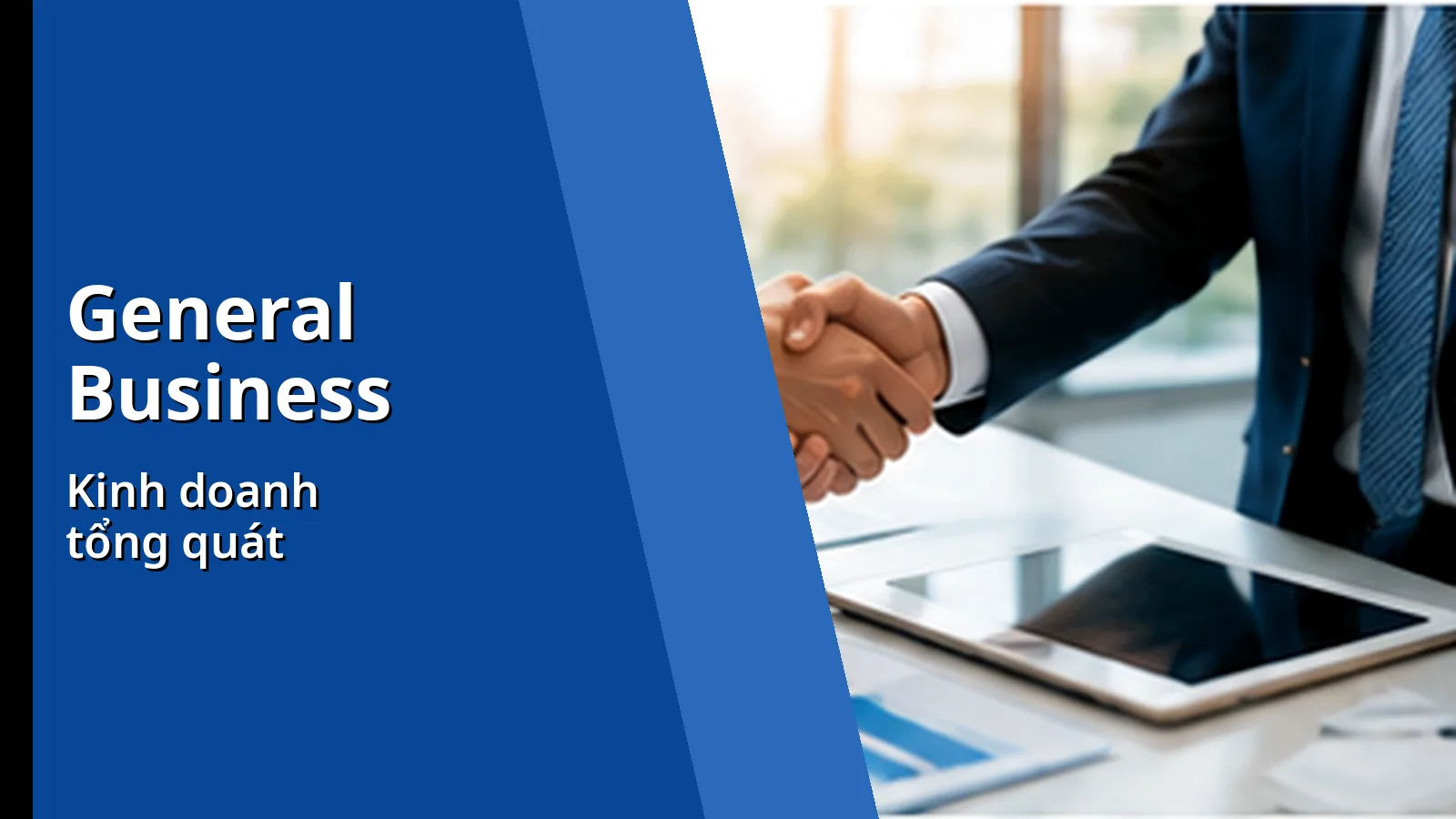 Bài 6 — GENERAL BUSINESS: Marketing & Bán hàng